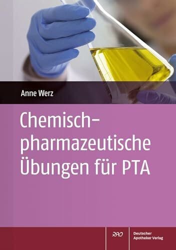 Werz, Anne Chemisch-pharmazeutische Übungen für PTA
