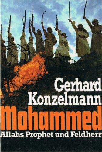 Konzelmann, Gerhard Mohammed: Allahs Prophet und Feldherr