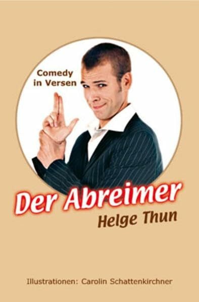 Schattenkirchner, Carolin Der Abreimer - Comedy in Versen