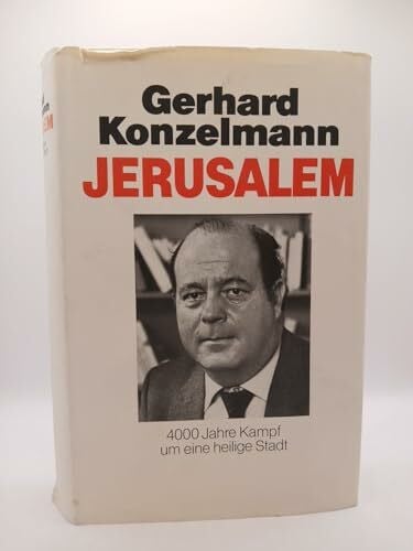 Konzelmann, Gerhard Jerusalem. 4000 Jahre Kampf um eine heilige Stadt