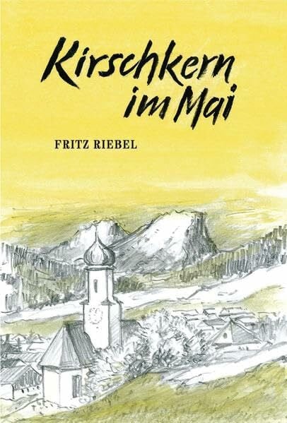 Riebel, Fritz Kirschkern im Mai: Zwischen Leben und Tod