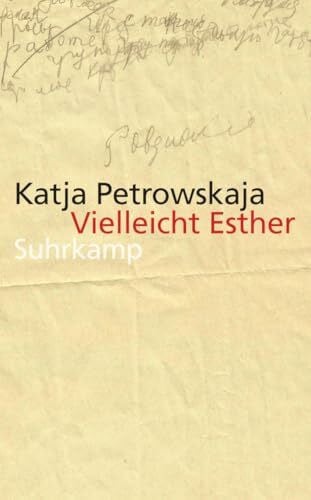 Petrowskaja, Katja Vielleicht Esther: Geschichten (suhrkamp taschenbuch, Band 4596)