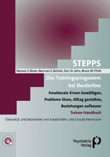 Pfohl, Bruce M STEPPS: Das Trainingsprogramm bei Borderline: Emotionale Krisen bewältigen, Probleme lösen, Alltag gestalten, Beziehungen aufbauen. Trainerhandbuch (Fachwissen)