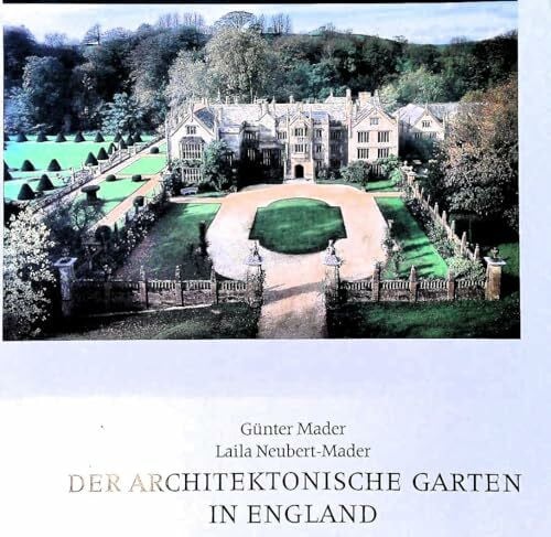 Neubert-Mader, Laila G Der Architektonische Garten in England