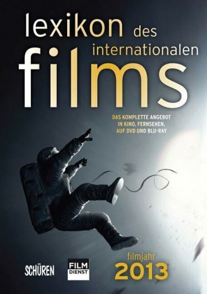 Gerle, Jörg Lexikon des internationalen Films - Filmjahr 2013: Das komplette Angebot im Kino, Fernsehen und auf DVD/Blu-ray
