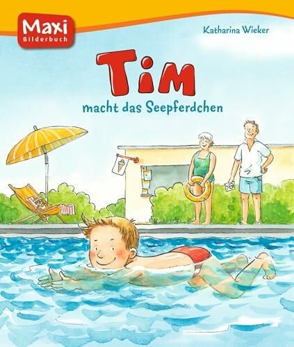 Wieker, Katharina Tim macht das Seepferdchen (MAXI Bilderbuch)