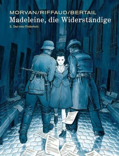 Morvan, Jean-David Madeleine, die Widerständige: 2. Das rote Federbett