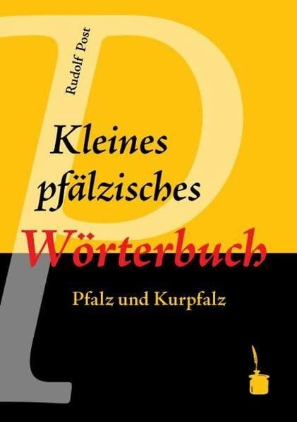 Post, Rudolf Kleines pfälzisches Wörterbuch: Pfalz und Kurpfalz