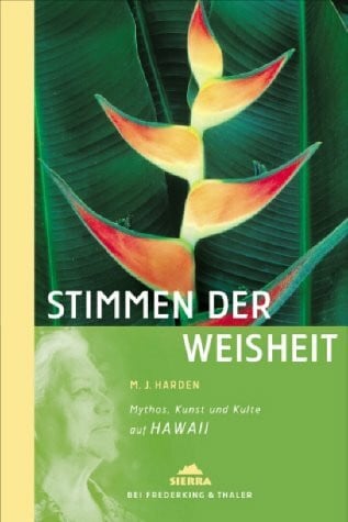 Rothfuß, Ilse Die Stimmen der Weisen. Mythos, Kunst und Kulte auf Hawaii