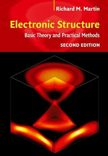 Martin, Richard M. Electronic Structure: Basic Theory and Practical Methods