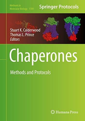 Prince, Thomas L. Chaperones: Methods and Protocols (Methods in Molecular Biology, 1709, Band 1709)