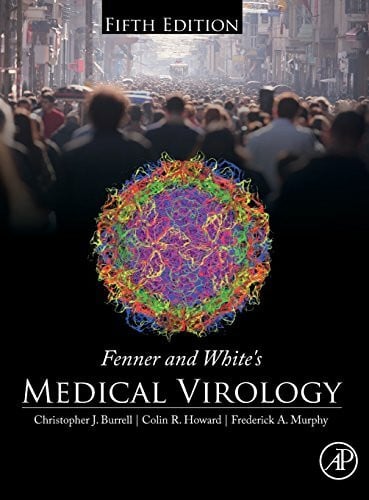 Murphy, Frederick A. Fenner and White's Medical Virology