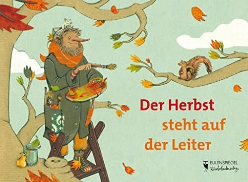 Huskamp, Annika Der Herbst steht auf der Leiter (Eulenspiegel Kinderbuchverlag)
