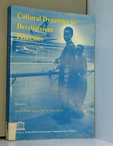 Tijssen, Lieteke Van Vucht Cultural Dynamics in Development Processes