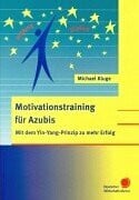 Motivationstraining für Azubis: Mit dem Yin-Yang-Prinzip zu mehr Erfolg