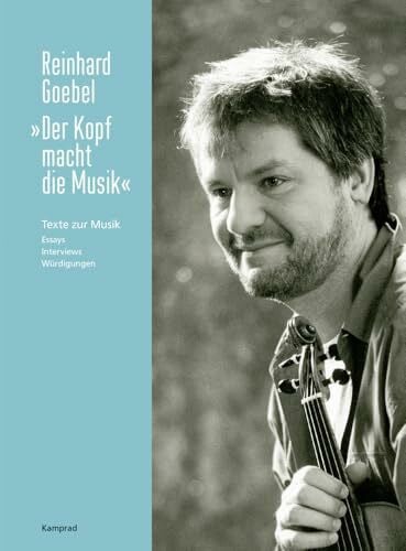 Schuchardt, Christian „Der Kopf macht die Musik“: Texte zur Musik. Essays, Interviews, Würdigungen