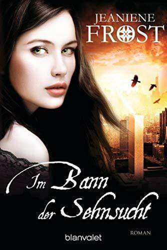 Frost, Jeaniene Im Bann der Sehnsucht: Roman (Die Night Prince Serie, Band 3)