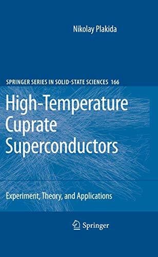 Plakida, Nikolay High-Temperature Cuprate Superconductors: Experiment, Theory, and Applications (Springer Series in Solid-State Sciences, 166, Band 166)