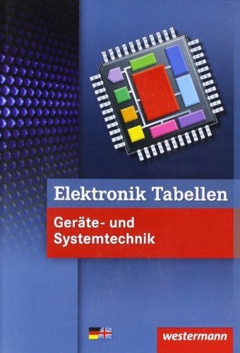 Wickert, Harald Elektronik Tabellen: Geräte- und Systemtechnik: Tabellenbuch