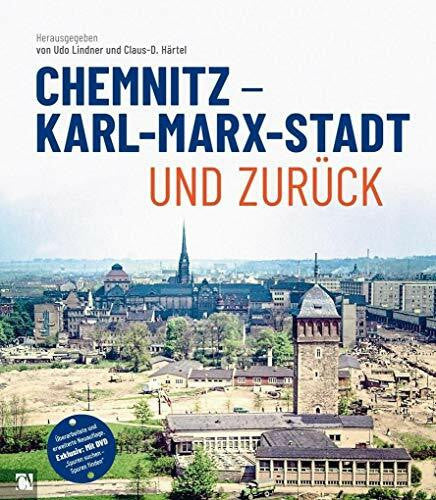 Härtel, Claus-Dieter Chemnitz - Karl-Marx-Stadt und zurück: Mit DVD 'Spuren suchen - Spuren finden'