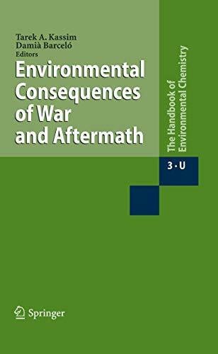 Barceló, Damià Environmental Consequences of War and Aftermath (The Handbook of Environmental Chemistry, 3 / 3U, Band 3)