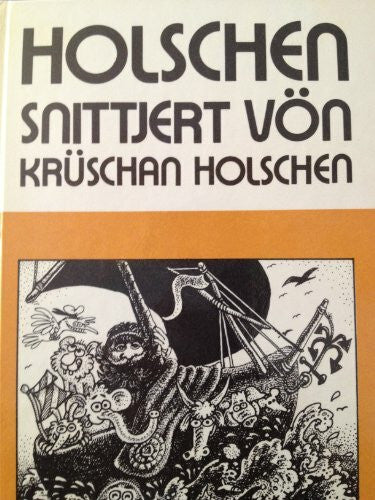 Holschen, Krüschan Holschen - snittjert vön Krüschan Holschen