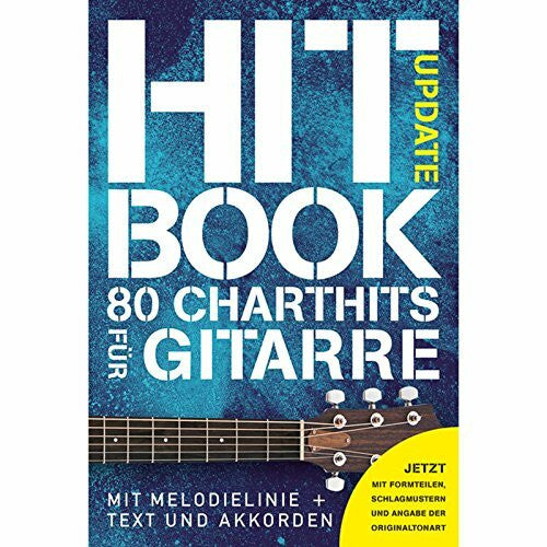 Various Hitbook Update- 80 Charthits für Gitarre: Jetzt mit Formteilen, Schlagmustern und Angabe der Originaltonart