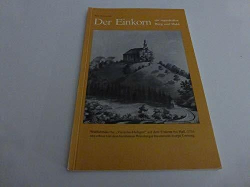 Bidermann, Willi Der Einkorn, ein sagenhafter Berg und Wald