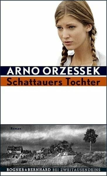 Orzessek, Arno Schattauers Tochter