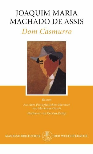 Machado de Assis, Joaquim Maria Dom Casmurro: Roman