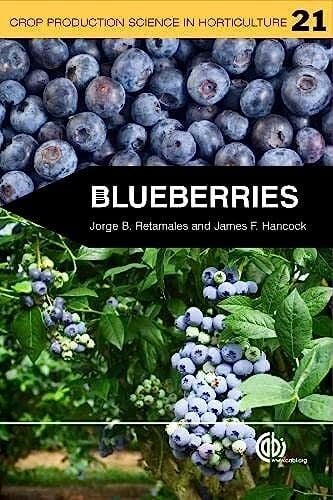 Hancock, James F. Blueberries [op] (Crop Production Science in Horticulture, 21, Band 21)