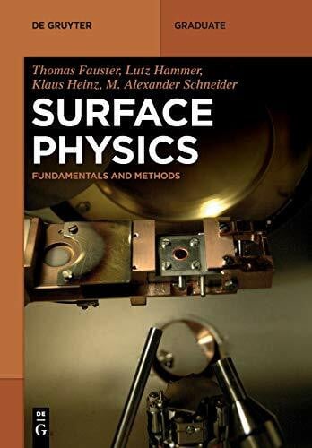 Schneider, M. Alexander Surface Physics: Fundamentals and Methods (De Gruyter Textbook)