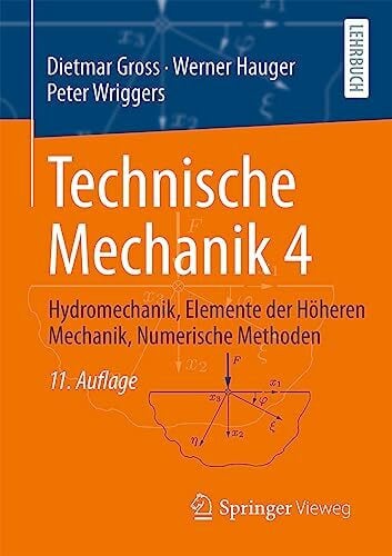 Wriggers, Peter Technische Mechanik 4: Hydromechanik, Elemente der Höheren Mechanik, Numerische Methoden