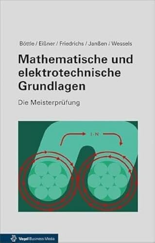 Andreas Eissner Mathematische und elektrotechnische Grundlagen (Die Meisterprüfung)