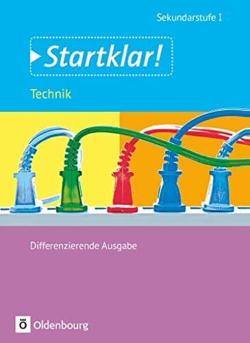 Czech, Olaf Startklar! - Technik - Differenzierende Ausgabe - Ausgabe 2015 - Gesamtband: Schulbuch