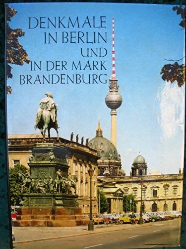 Badstübner, Ernst [Red.] Denkmale in Berlin und in der Mark Brandenburg