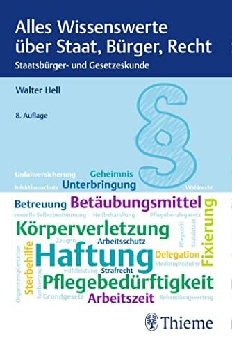 Hell, Walter Alles Wissenswerte über Staat, Bürger, Recht: Staatsbürger- und Gesetzeskunde