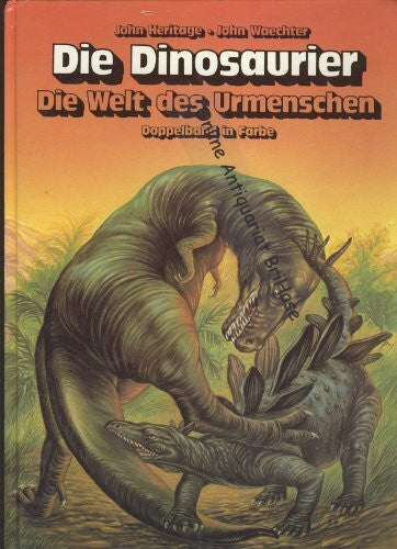 Waechter, John Die Dinosaurier. Die Welt des Urmenschen: Doppelbd.