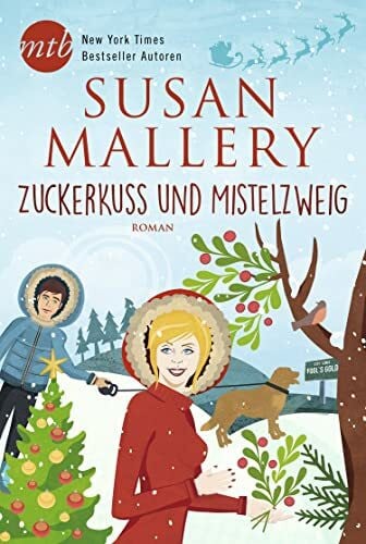 Senn, Ivonne Zuckerkuss und Mistelzweig: Roman (Fool's Gold, Band 27)