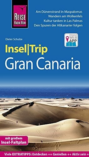 Schulze, Dieter Reise Know-How InselTrip Gran Canaria: Reiseführer mit Insel-Faltplan und kostenloser Web-App