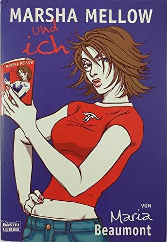 Geng, Claudia Marsha Mellow und ich (Allgemeine Reihe. Bastei Lübbe Taschenbücher)