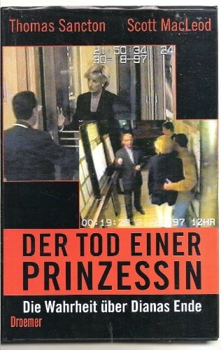 MacLeod, Scott Der Tod einer Prinzessin: Die Wahrheit über Dianas Ende