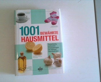 1001 bewährte Hausmittel (ADAC Sachbuch)