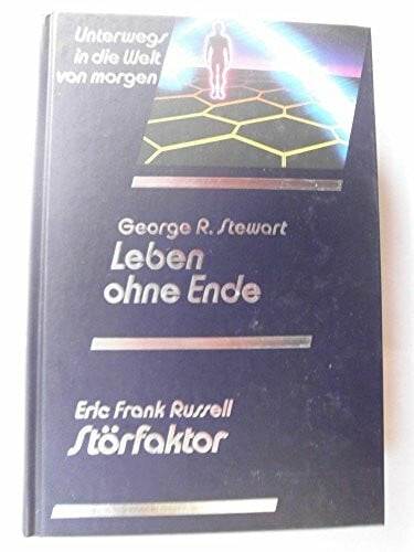 Russell, Eric Frank Unterwegs in die Welt von morgen: Leben ohne Ende / Störfaktor