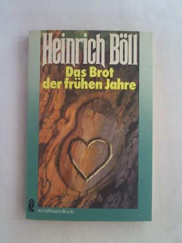 Böll,Heinrich Das Brot der frühen Jahre.
