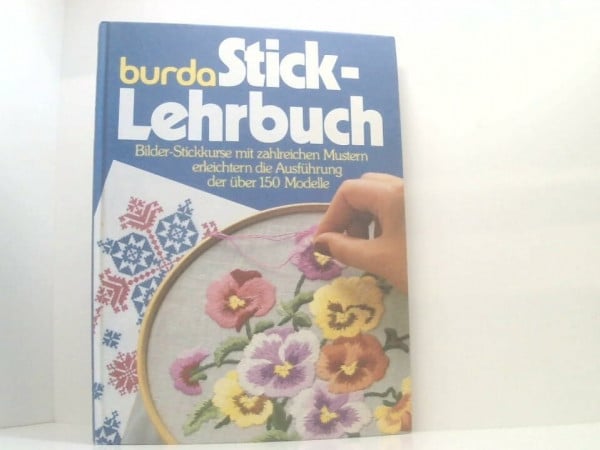 Hannelore Kopp Burda-Stick-Lehrbuch: Die schönsten Stickvorschläge aus Anna