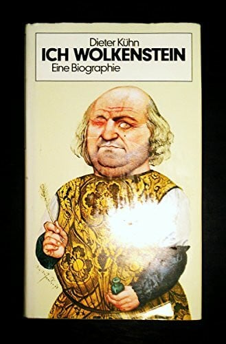 Dieter Kühn Ich Wolkenstein. Eine Biographie