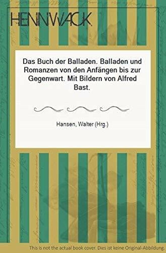 Hansen, Walter (Hrg.) Das Buch der Balladen. Balladen und Romanzen von den Anfängen bis zur Gegenwart