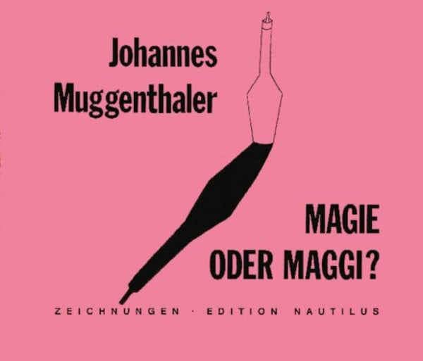 Muggenthaler, Johannes Magie oder Maggi?: 120 Zeichnungen