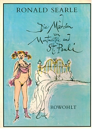 Topor, Roland Die Mädchen von Montmartre und St. Pauli